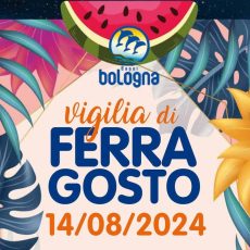 VIGILIA DI FERRAGOSTO BAGNI BOLOGNA