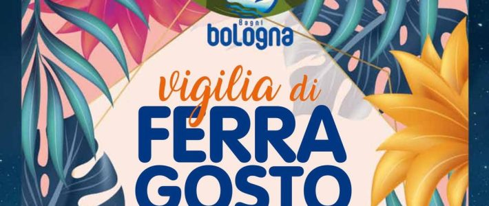 VIGILIA DI FERRAGOSTO BAGNI BOLOGNA